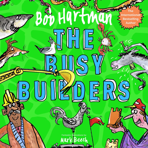 The Busy Builders (Bob Hartman's Rhyming Parables)