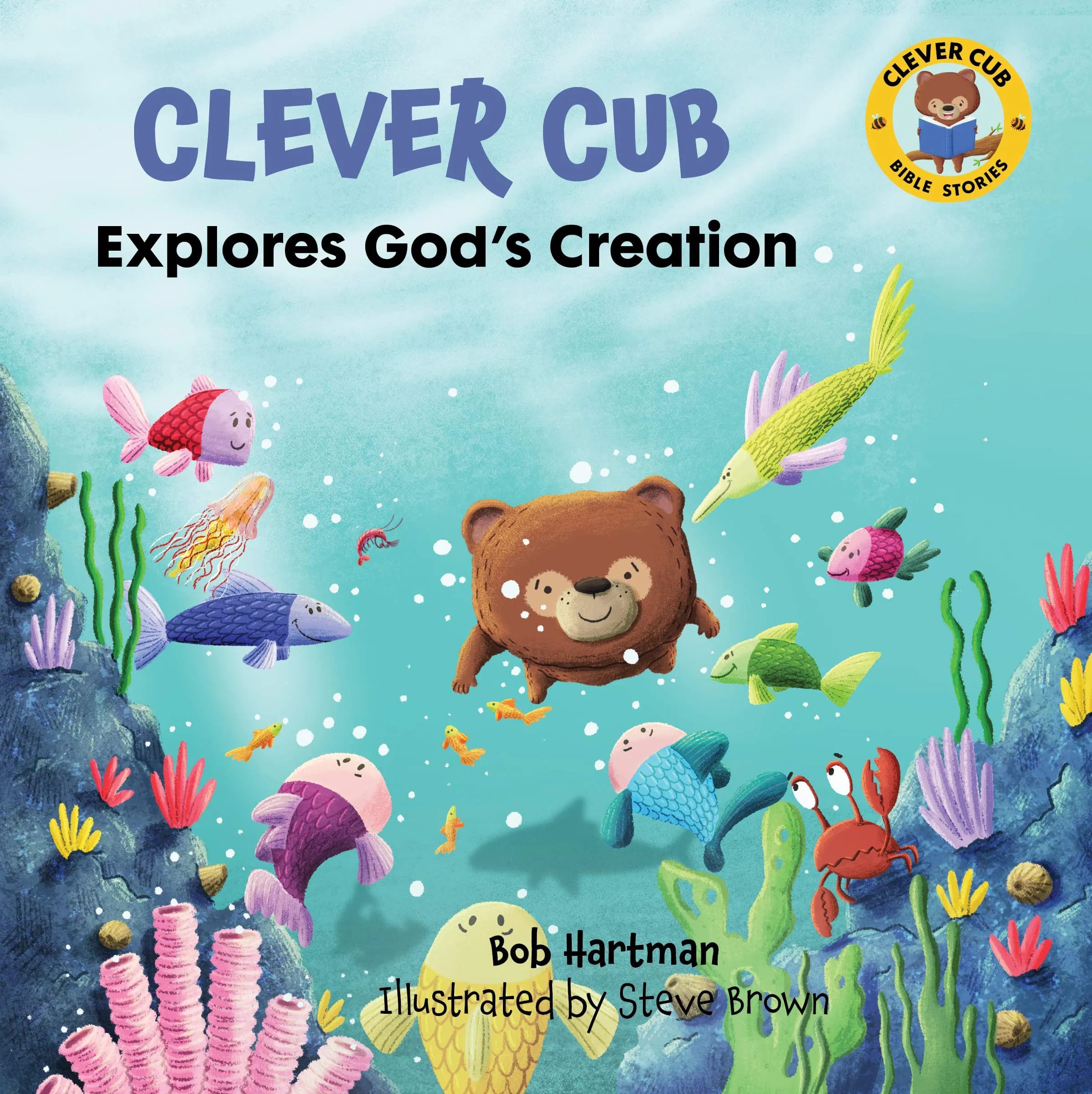 Clever Cub Explores Creation (Clever Cub Bible Stories)